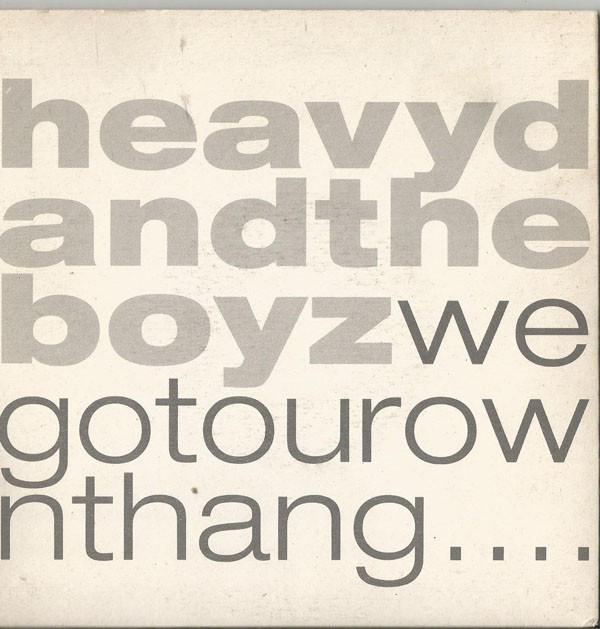 Heavy D. & The Boyz - We Got Our Own Thang....