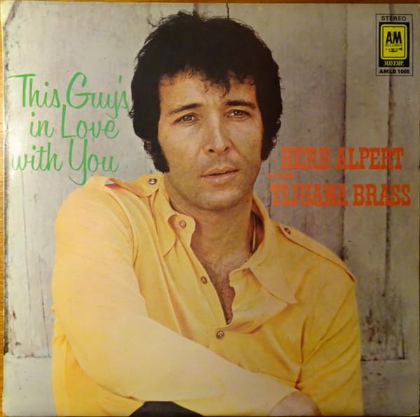 Herb Alpert & The Tijuana Brass - This Guy's In Love With You