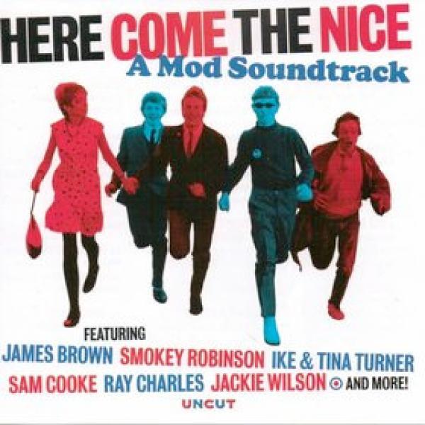  - Here Come The Nice (A Mod Soundtrack)