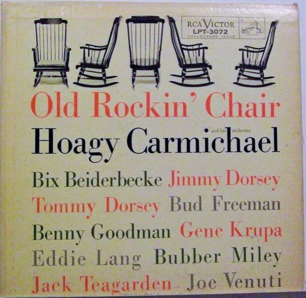 Hoagy Carmichael And His Orchestra - Old Rockin' Chair