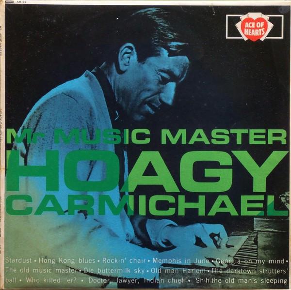 Hoagy Carmichael - Mr Music Master
