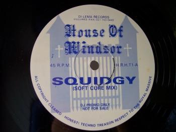 House Of Windsor - Squidgy