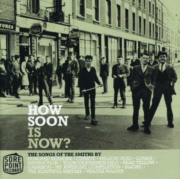  - How Soon Is Now? The Songs Of The Smiths By...