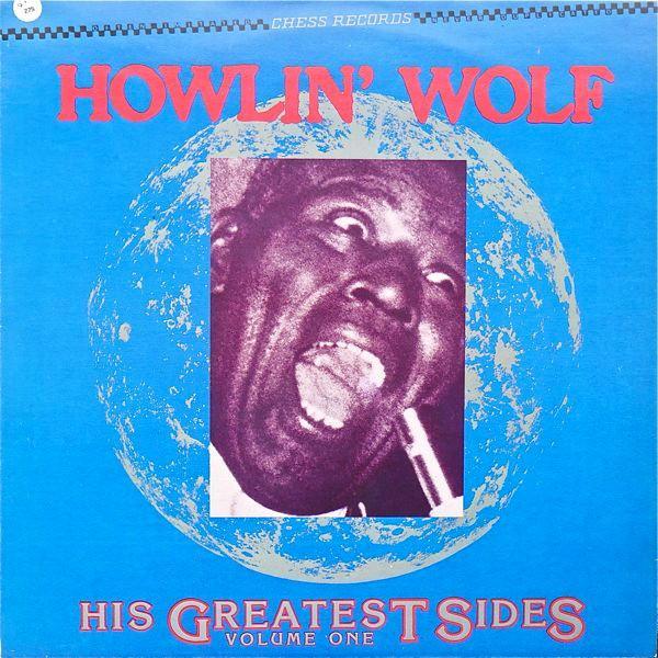 Howlin' Wolf - His Greatest Sides, Volume One
