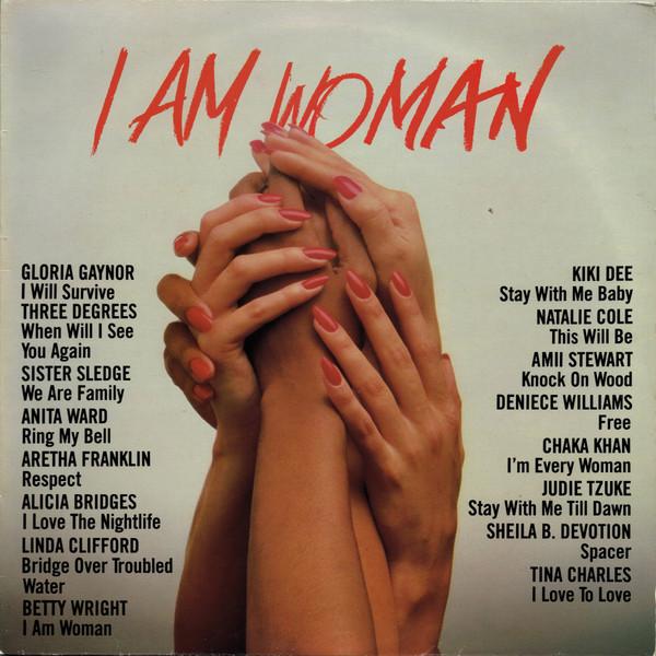  - I Am Woman