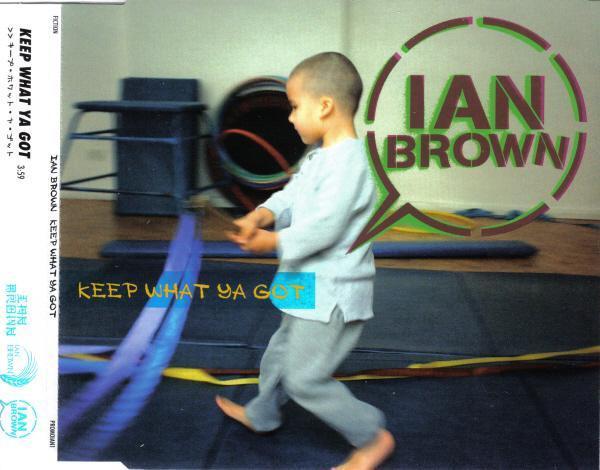 Ian Brown - Keep What Ya Got