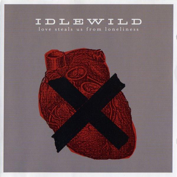 Idlewild - Love Steals Us From Loneliness