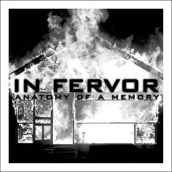 In Fervor - Anatomy Of A Memory