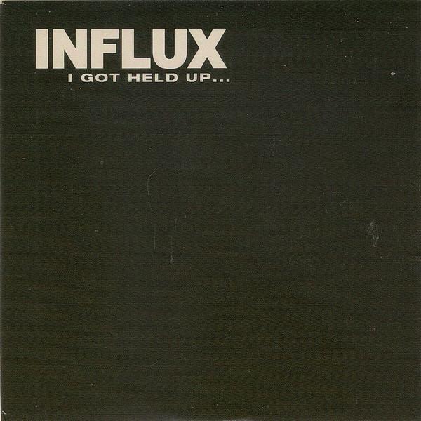 Influx (15) - I Got Held Up...