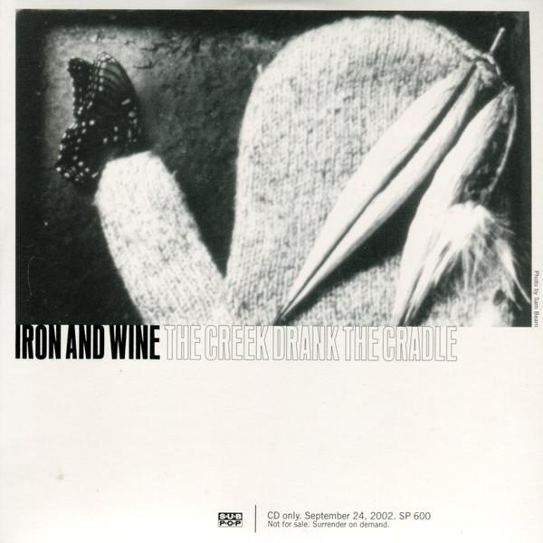 Iron And Wine - The Creek Drank The Cradle