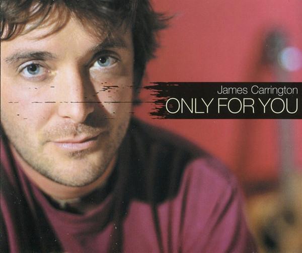 James Carrington - Only For You