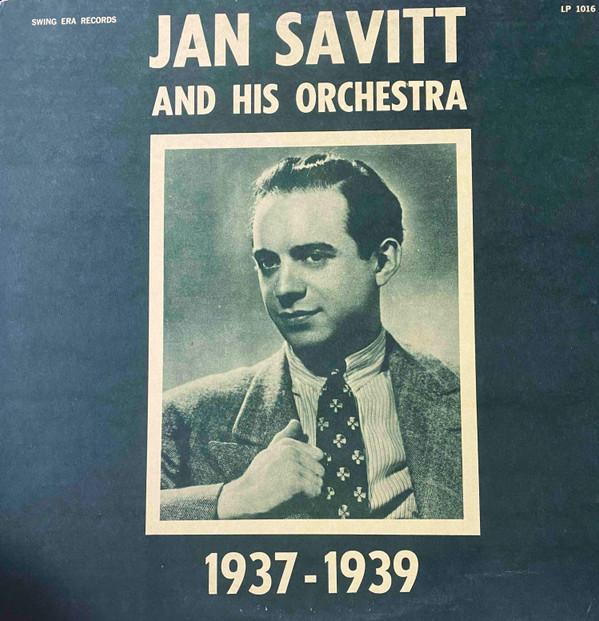Jan Savitt And His Orchestra - 1937-1939