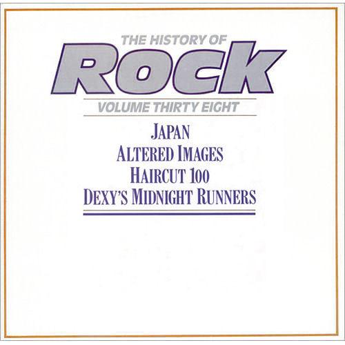 Japan, Altered Images, Haircut One Hundred, Dexys Midnight Runners - The History Of Rock (Volume Thirty Eight)