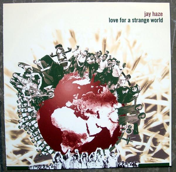 Jay Haze - Love For A Strange World