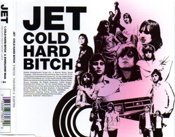 Jet (2) - Cold Hard Bitch