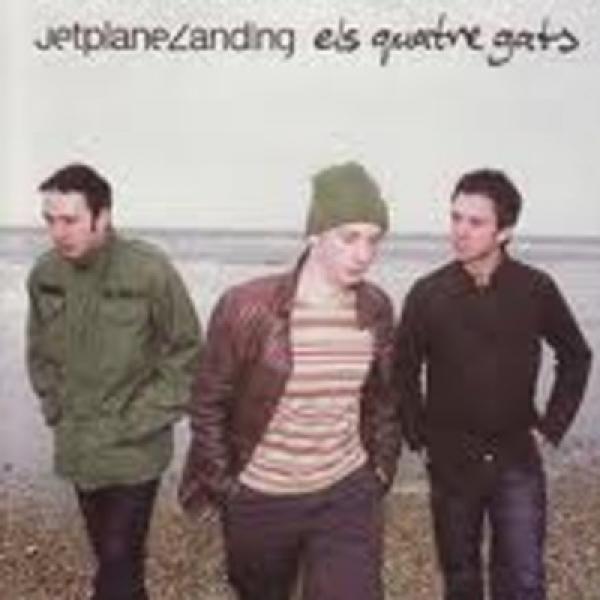 Jetplane Landing - Els Quatre Gats