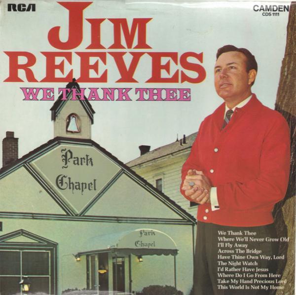Jim Reeves - We Thank Thee