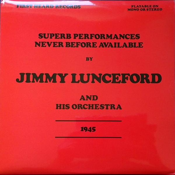 Jimmie Lunceford And His Orchestra - Superb Performances Never Before Available By Jimmy Lunceford And His Orchestra 1945