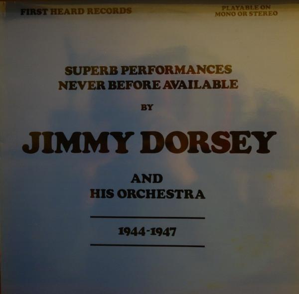Jimmy Dorsey And His Orchestra - 1944 - 1947