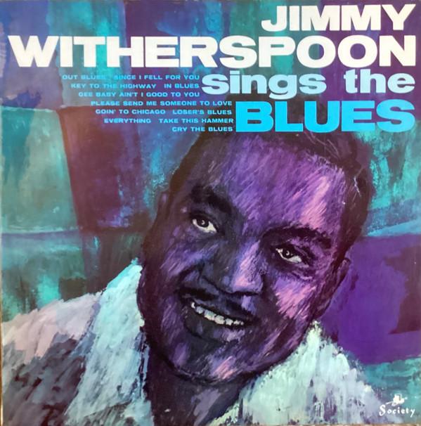Jimmy Witherspoon - Jimmy Witherspoon Sings The Blues