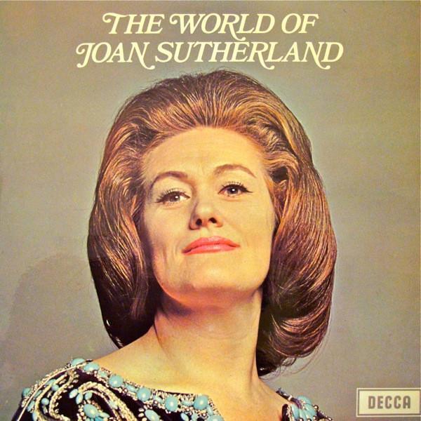 Joan Sutherland - The World Of Joan Sutherland