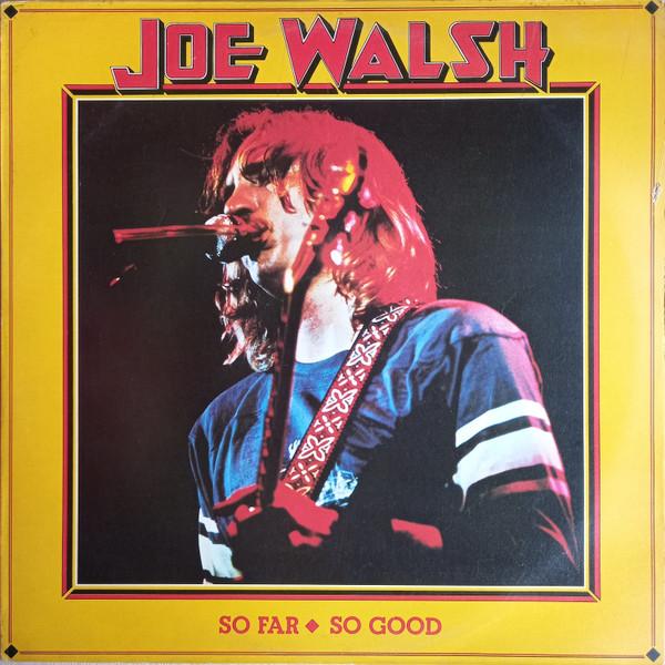 Joe Walsh - So Far So Good
