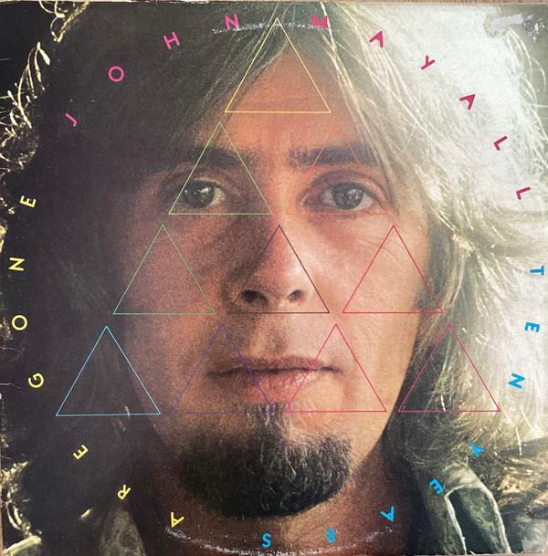 John Mayall - Ten Years Are Gone