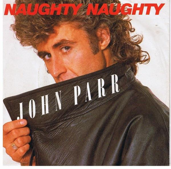 John Parr - Naughty Naughty
