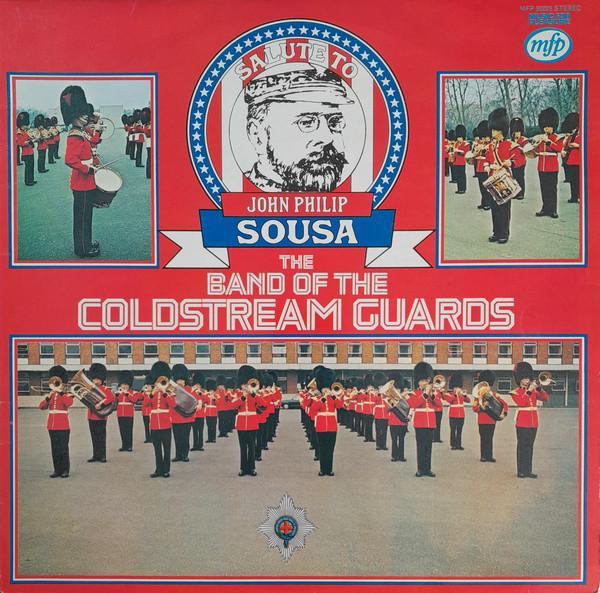 John Philip Sousa, Coldstream Guards - The Coldstream Guards Salute To Sousa