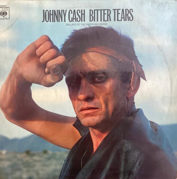 Johnny Cash - Bitter Tears - Ballads Of The American Indian