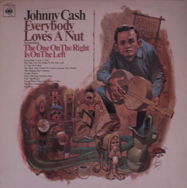 Johnny Cash - Everybody Loves A Nut