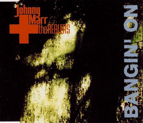Johnny Marr, The Healers (2) - Bangin' On