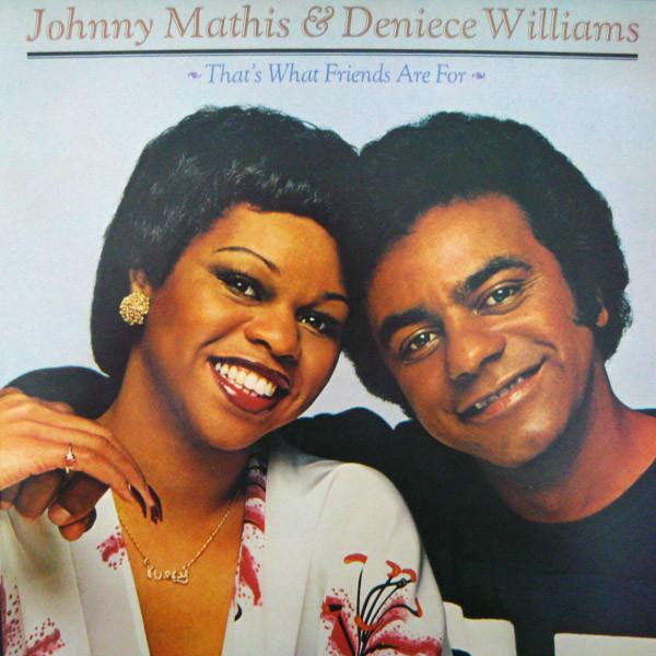 Johnny Mathis, Deniece Williams - That's What Friends Are For