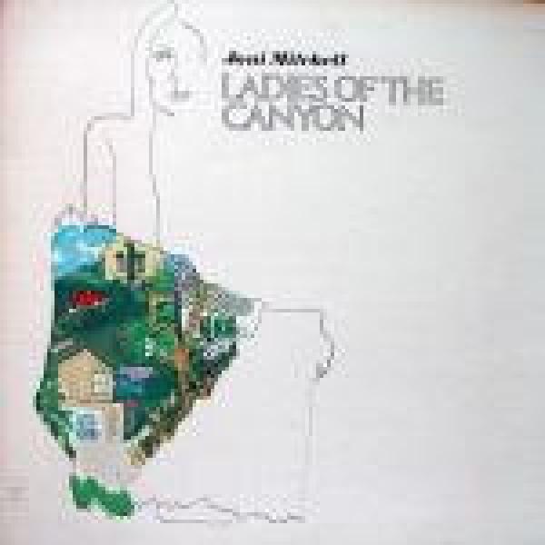 Joni Mitchell - Ladies Of The Canyon