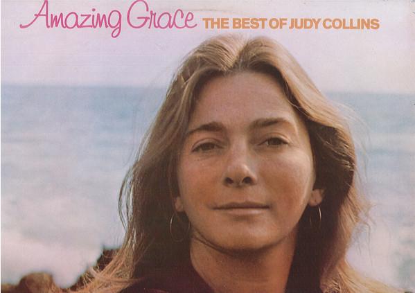 Judy Collins - Amazing Grace (The Best Of Judy Collins)