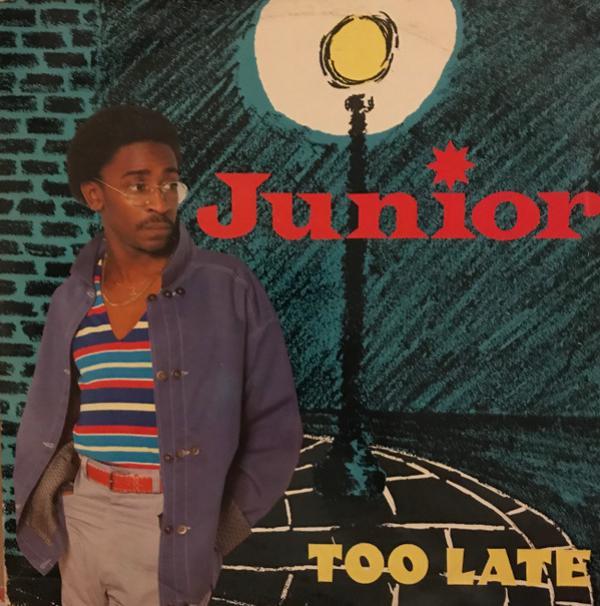 Junior (2) - Too Late