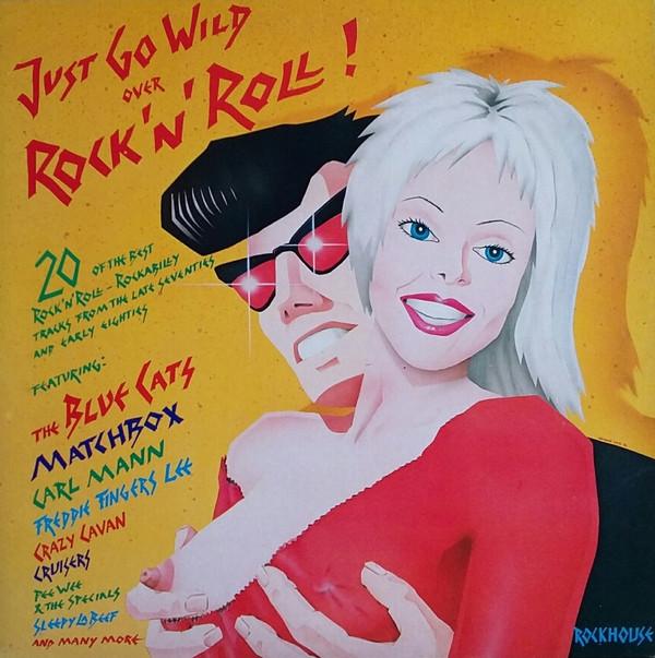 - Just Go Wild Over Rock'n'Roll!