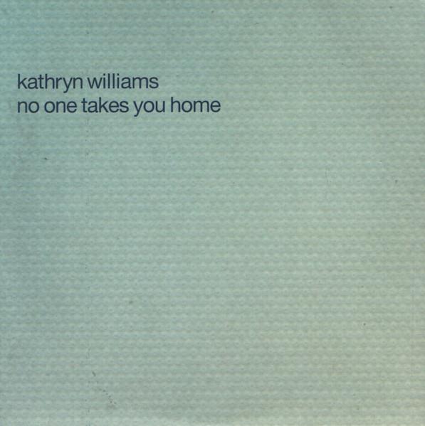 Kathryn Williams - No One TakesYou Home