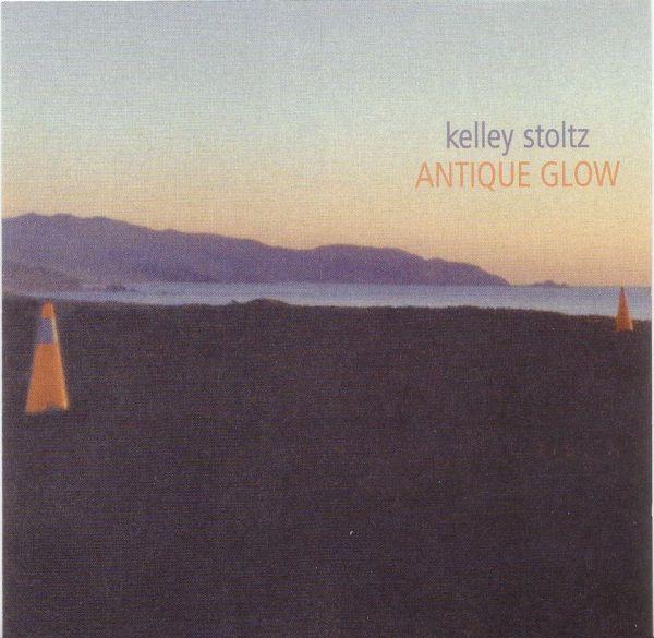 Kelley Stoltz - Antique Glow