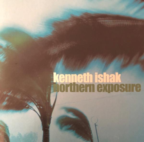 Kenneth Ishak - Northern Exposure