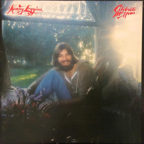 Kenny Loggins - Celebrate Me Home
