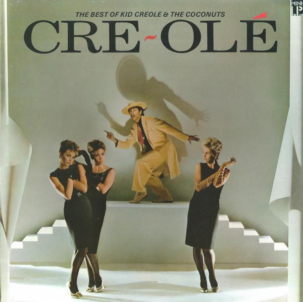 Kid Creole And The Coconuts - Cre~olé (The Best Of Kid Creole And The Coconuts)