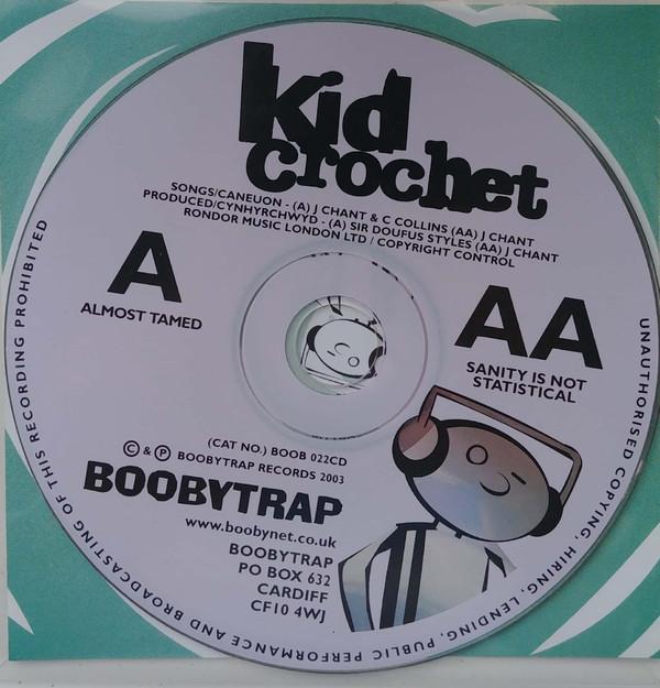 Kid Crochet - Almost Tamed / Sanity Is Not Statistical