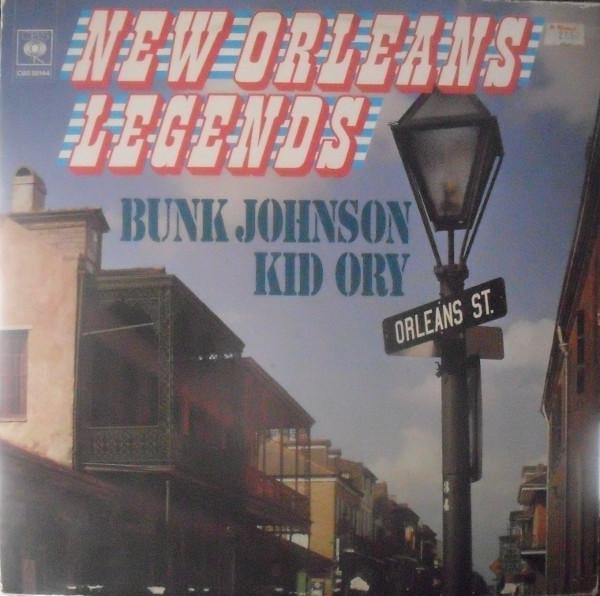 Kid Ory, Bunk Johnson - New Orleans Legends