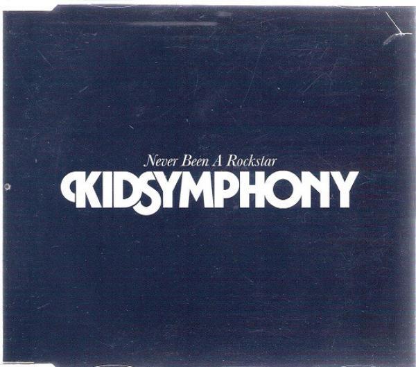 Kid Symphony - Never Been A Rockstar