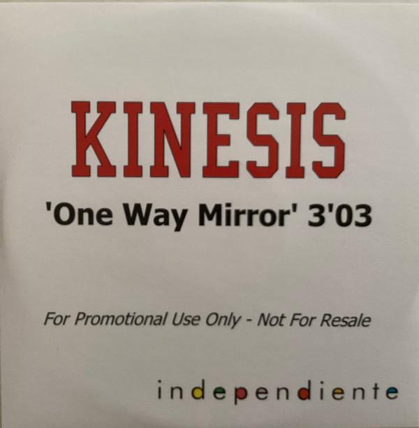 Kinesis (2) - One Way Mirror