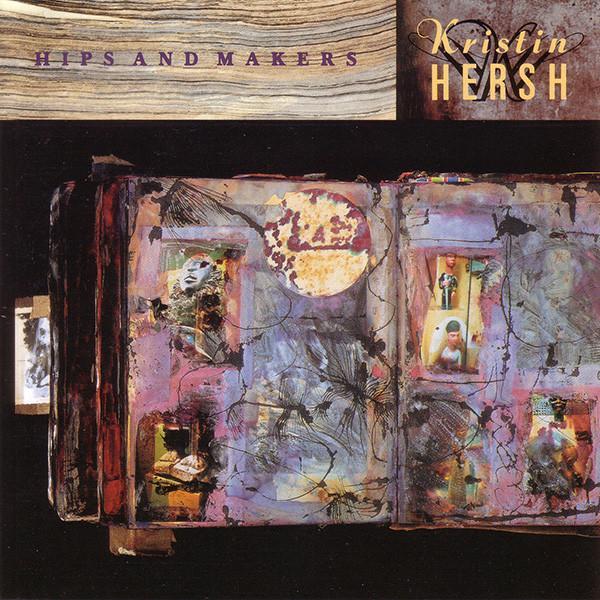 Kristin Hersh - Hips And Makers