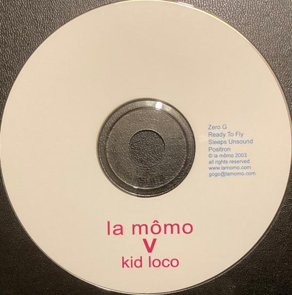 La Momo - La Momo V Kid Loco