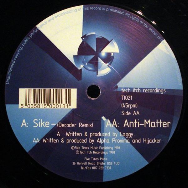 Laggy, Alpha Proxima (2), Hijacker - Sike (Decoder Remix) / Anti-Matter