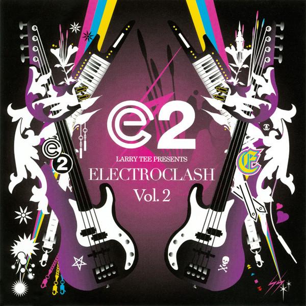  - Larry Tee Presents Electroclash Vol.2